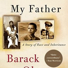 [VIEW] EPUB KINDLE PDF EBOOK Dreams from My Father: A Story of Race and Inheritance by  Barack Obama