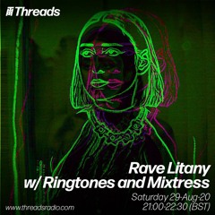 Rave Litany w/ Ringtones & Mixtress - 29-Aug-20
