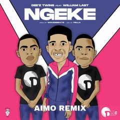 Dee'z Twins Ft William Last - Ngeke (Aimo Remix)