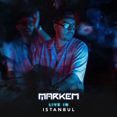 MARKEM | LIVE FROM ISTANBUL | 2023
