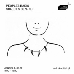 RADIO KAPITAŁ PEOPLES RADIO S04E07 // sen~koi