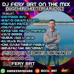 "DJ FERY BRT • DERMAGA BIRU & IKAN DALAM KOLAM" SPESIAL REQUEST AL FROM PAMPANGAN CITY