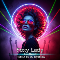 Foxy Lady (Jimi Hendrix) - REMIX