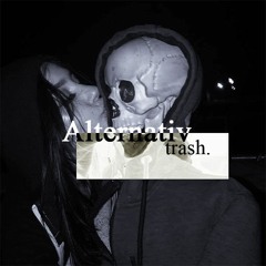 𝘼𝙡𝙩𝙚𝙧𝙣𝙖𝙩𝙞𝙫𝙚 𝘛𝘳𝘢𝘴𝘩