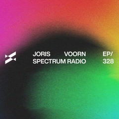 Spectrum Radio 328 by JORIS VOORN | Live from Ants at Ushuaïa, Ibiza