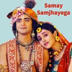 Radhakrishn#Samay Samjhayega