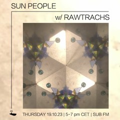 Rawtrachs // Sun People - 19/10/23 - SUB FM