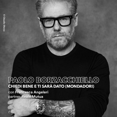 Paolo Borzacchiello - Chiedi bene e ti sarà dato (Mondadori)