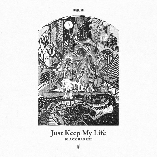 Black Barrel & MC Fokus - Nothing New 'Just Keep My Life Album' - Dispatch Recordings - OUT NOW