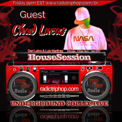 HouseSession & Underground Collective Guest Mix Chad Lucas