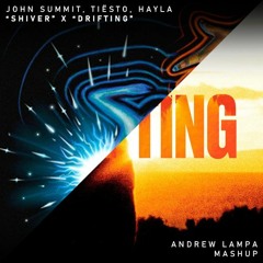 John Summit, Tiësto, Hayla - Shiver X Drifting (Andrew Lampa Mashup)