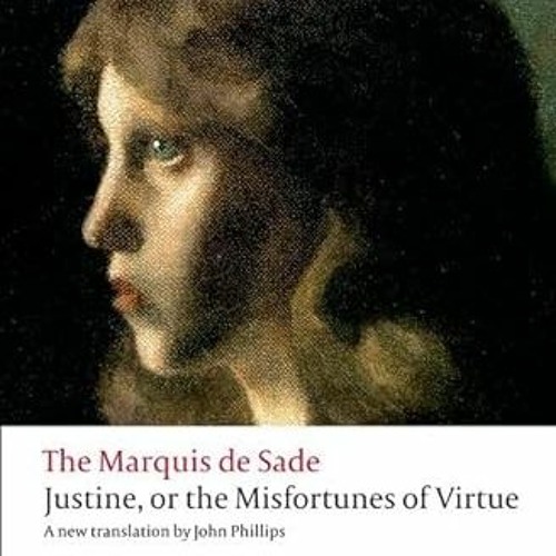 READ PDF ✓ Justine, or the Misfortunes of Virtue (Oxford World's Classics) by  Marqui