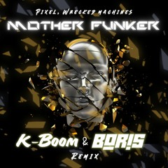 MotherFunker - K-Boom, Boris (Remix)