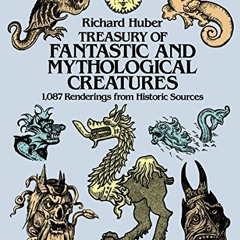 )# Treasury of Fantastic and Mythological Creatures, 1,087 Renderings from Historic Sources, Do