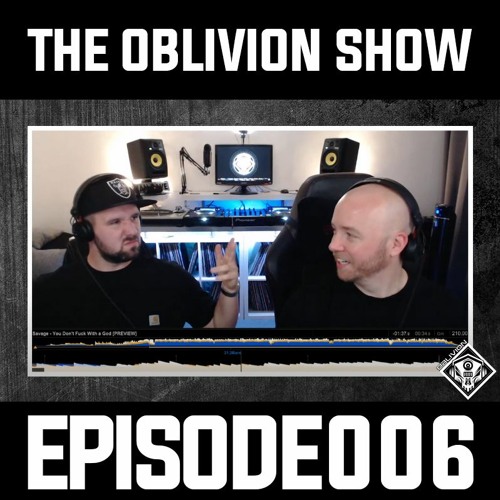 THE OBLIVION SHOW EPISODE006