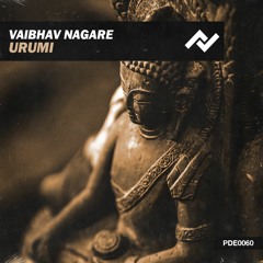 Vaibhav Nagare - Urumi [OUT NOW!]