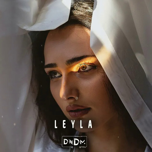 DNDM - Leyla (Original Mix)