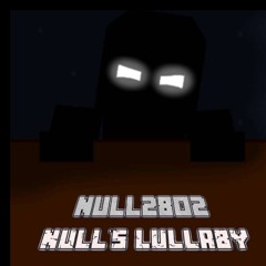 Null's Lullaby