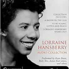 View EBOOK 🎯 Lorraine Hansberry Audio Collection CD: Raisin in the Sun, To be Young,