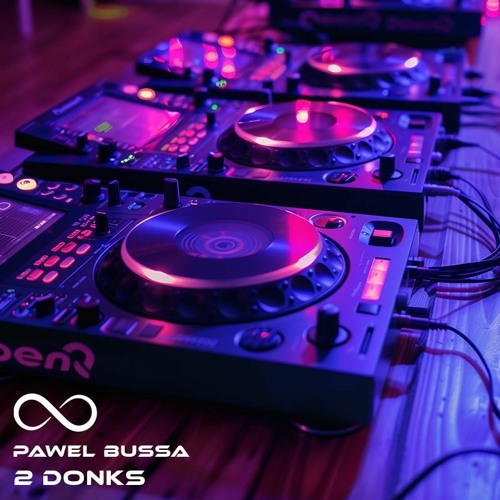 Pawel Bussa - 2 Donks