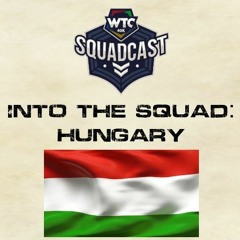 Squadcast Into The Squad Hungary