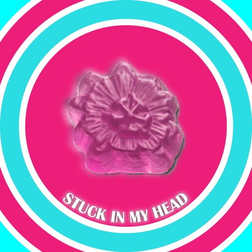 STUCK IN MY HEAD [FREE DL]