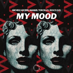 Michele Arcieri, Manuel Torcello, Resco (US) - My Mood [FREE DOWNLOAD]