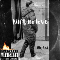 AIN’T NO LOVE (PROD. DAVY)