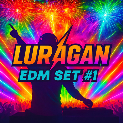Luragan - EDM Set #1