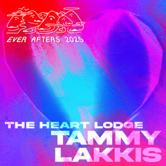 Tammy Lakkis - The Ever Afters Campout 2025 - Heart Lodge