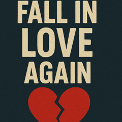 Fall In Love Again(Prod. WayTooLost)