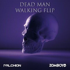 ZOMBOY - DEAD MAN WALKING (FALCHION FLIP)