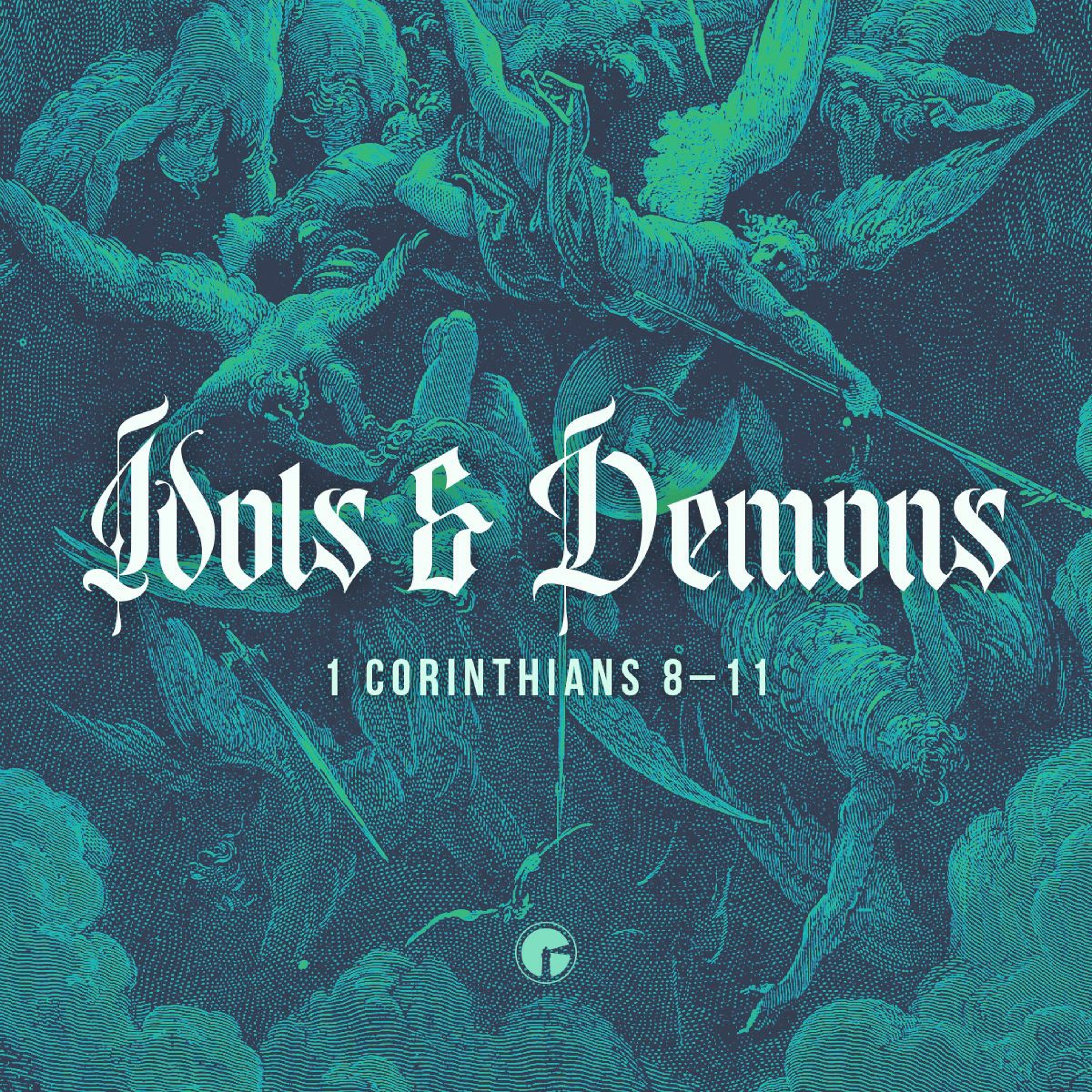 Living for the Salvation of Others | 1 Corinthians 10:31-11:1 | Idols & Demons