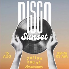 Sunset Disco @ Yellow House | Rakun Closing Set (15.08)