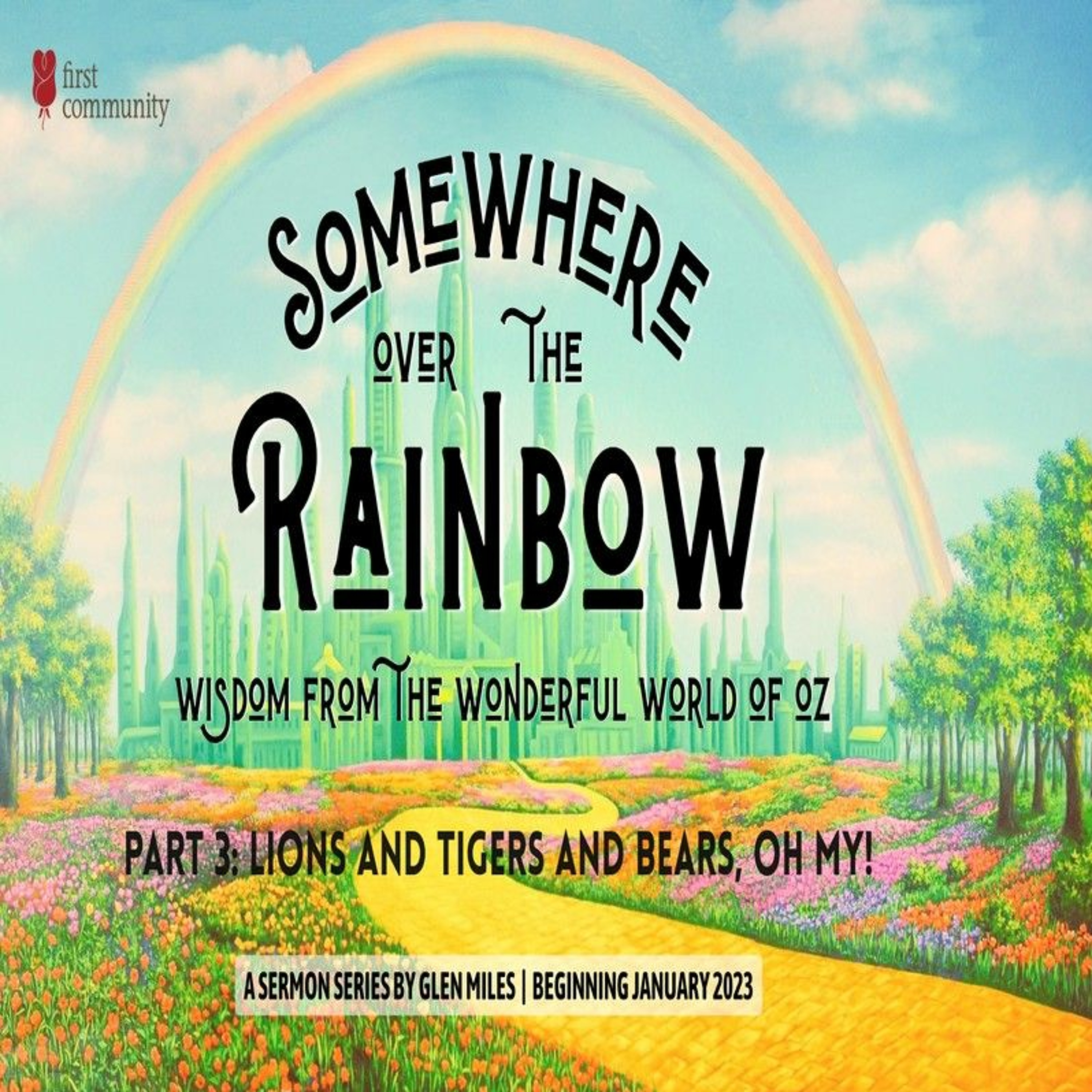 First Community Glen Miles 1.22.23 Sermon -Lions, Tigers, and Bears, Oh My! episode artwork