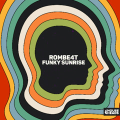 ROMBE4T - Funky Sunrise