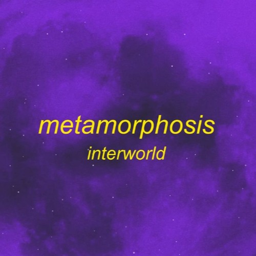 Stream INTERWORLD - METAMORPHOSIS (sped Up) (SLOWED) TIKTOK by Music ...
