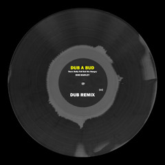 Bob Marley - Them Belly Full But We Hungry (Dub A Bud Dub Remix)