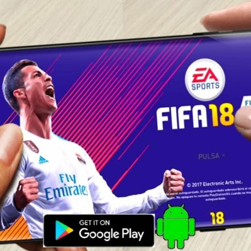 Stream Download FIFA 18 APK for Android and Experience the Thrill of Soccer  by Hugo