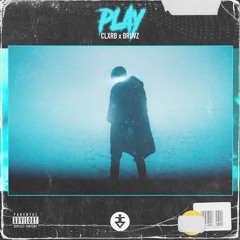 CLXRB x BRUVZ - Play (Original Mix)