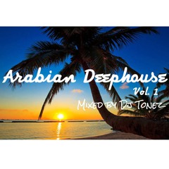 Arabian Deephouse Vol.1 Mixed by Dj Tonez