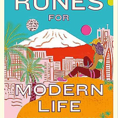 download EPUB 💝 Runes for Modern Life: Ancient Divination Cards for Today's Dilemmas