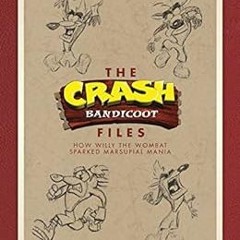 [DOWNLOAD] EBOOK 📪 The Crash Bandicoot Files: How Willy the Wombat Sparked Marsupial