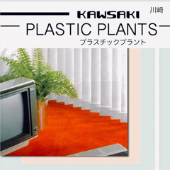 Plastic Plants '21