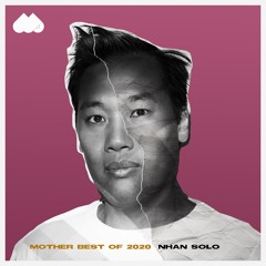 MOTHER Best Of 2020 curated and mixed by Nhan Solo