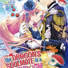 [DOWNLOAD] KINDLE 🗃️ The Dragon’s Soulmate is a Mushroom Princess! Vol.2 by  Hanami