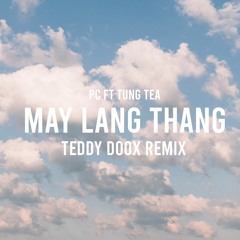 PC x Tùng Tea - Mây Lang Thang (TEDDY DOOX REMIX)