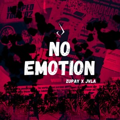 Zupay x JVLA - No Emotion