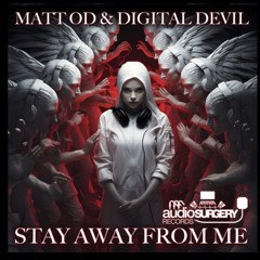 Matt OD & The Digital Devil - Stay Away From Me (Teaser)