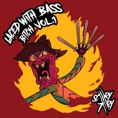LACED WITH BASS B!TCH VOL.1
